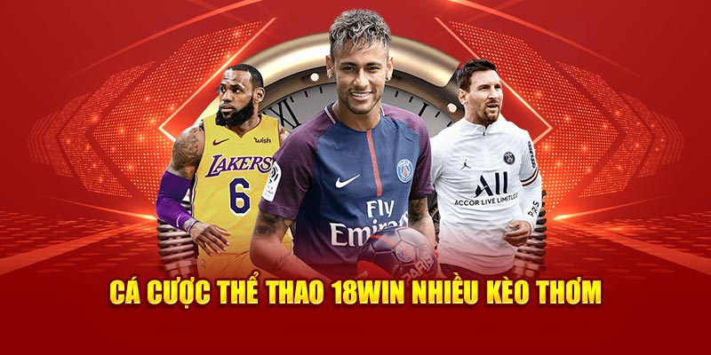 Sảnh thể thao 18WIN với nhiều kèo thơm